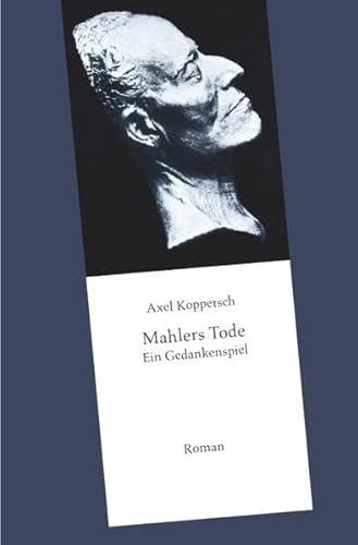 Mahlers Tode: Ein Gedankenspiel